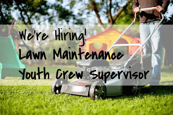 We're Hiring: Youth Yard Maintenance Team Supervisor